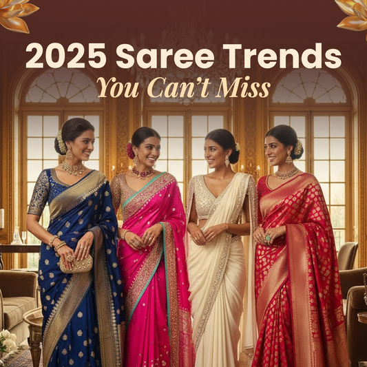 Top 10 Saree Trends for 2025 Every Woman Should Know